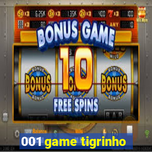 001 game tigrinho