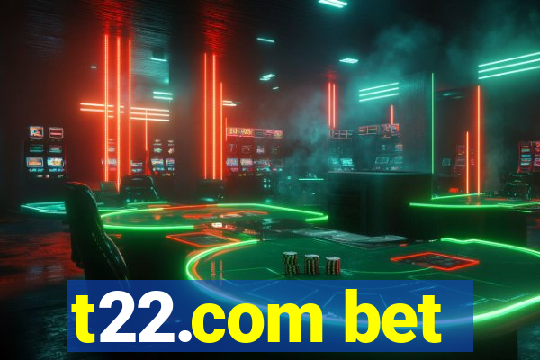 t22.com bet