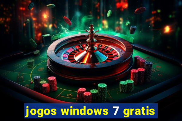 jogos windows 7 gratis