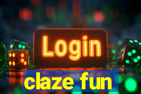 claze fun