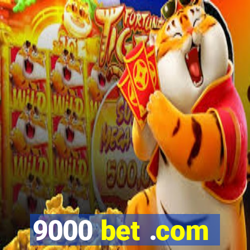 9000 bet .com