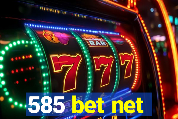 585 bet net