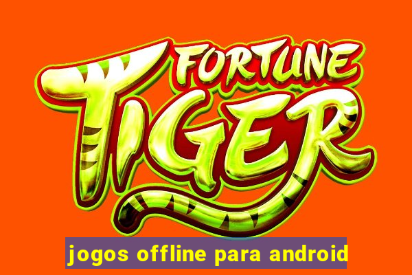 jogos offline para android