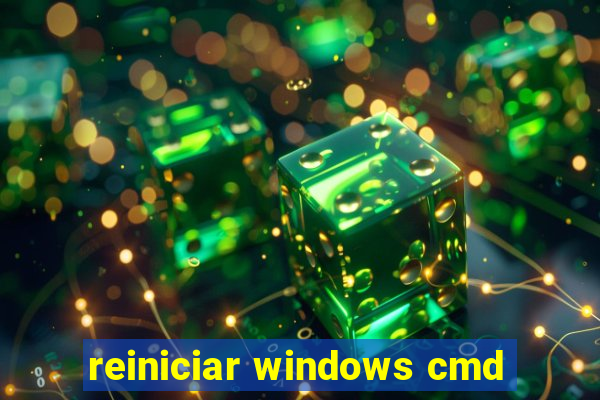 reiniciar windows cmd