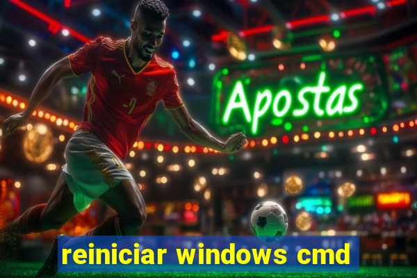 reiniciar windows cmd