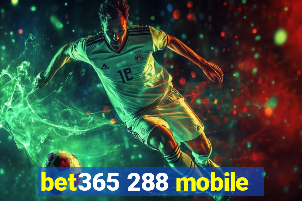 bet365 288 mobile