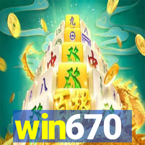 win670