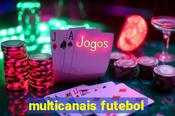 multicanais futebol