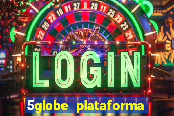 5globe plataforma de jogos