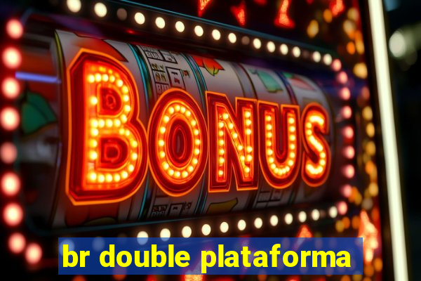 br double plataforma