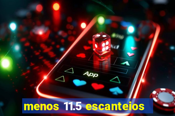 menos 11.5 escanteios