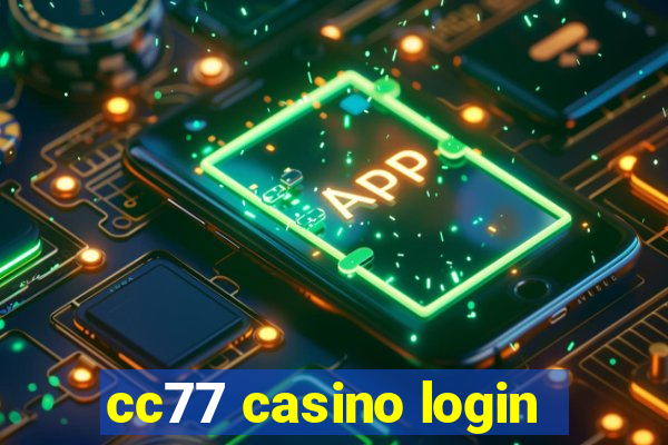 cc77 casino login