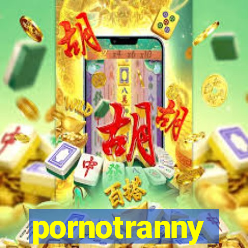 pornotranny