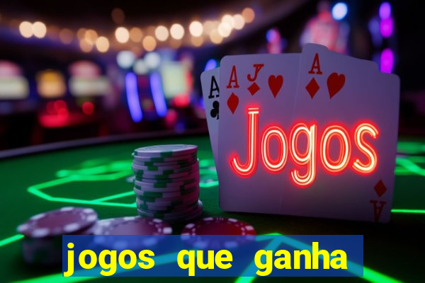 jogos que ganha dinheiro sem depositar