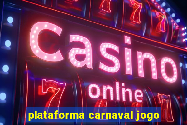 plataforma carnaval jogo