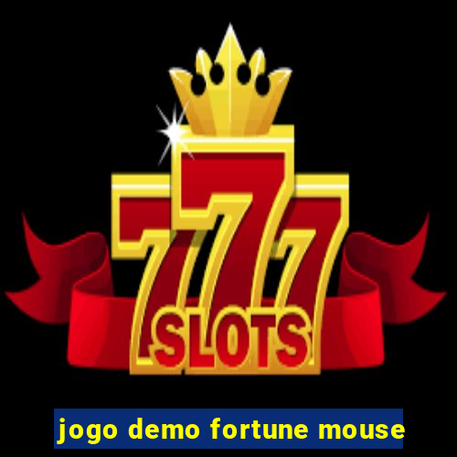 jogo demo fortune mouse