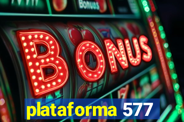 plataforma 577