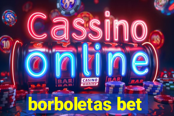 borboletas bet