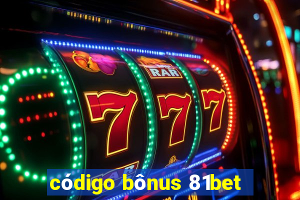 código bônus 81bet