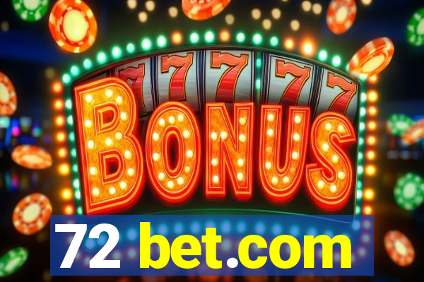 72 bet.com