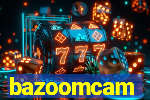 bazoomcam