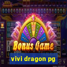 vivi dragon pg