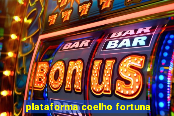 plataforma coelho fortuna