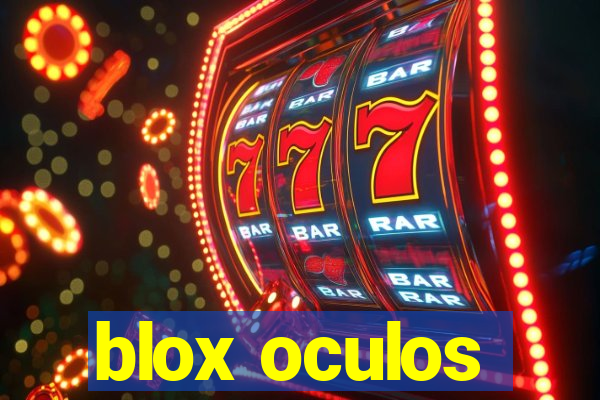 blox oculos