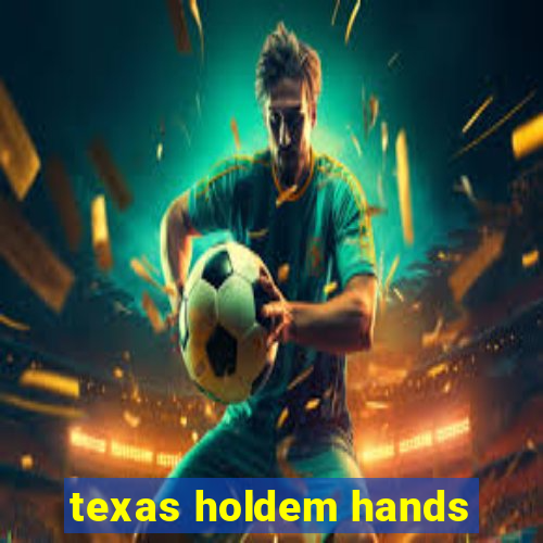 texas holdem hands