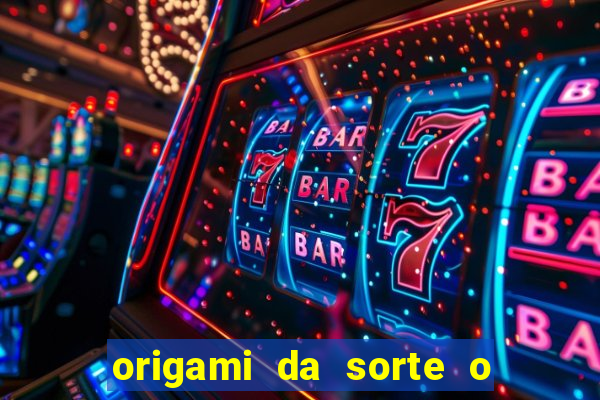 origami da sorte o que escrever