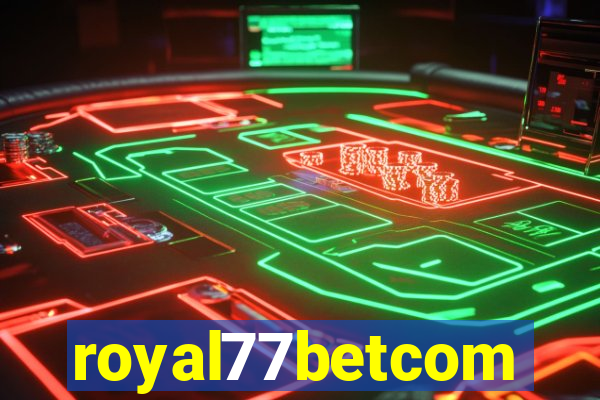 royal77betcom