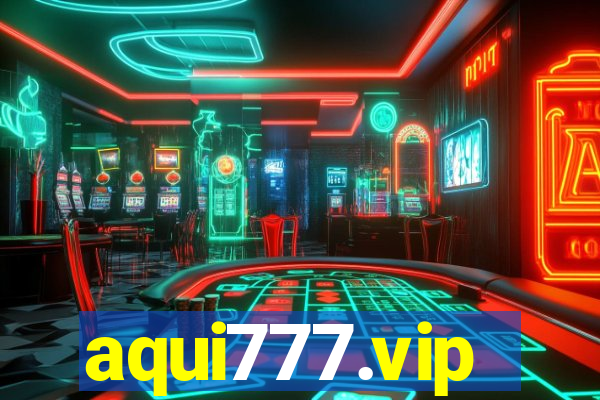 aqui777.vip