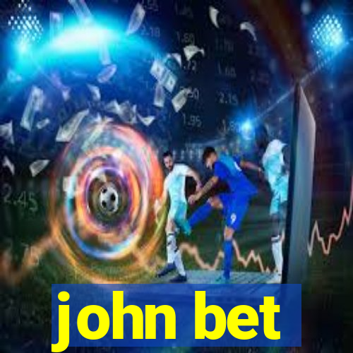 john bet