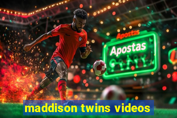 maddison twins videos