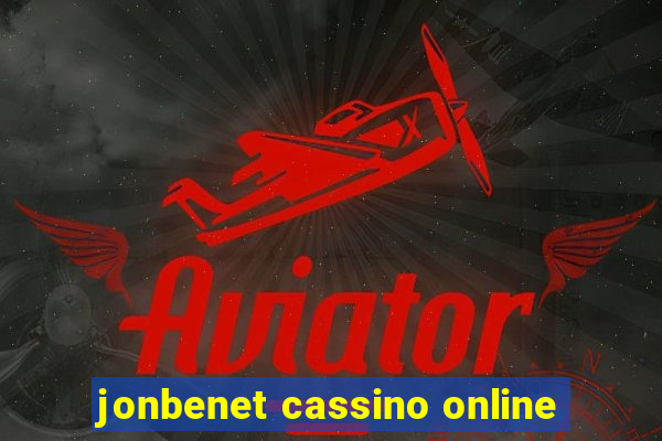 jonbenet cassino online