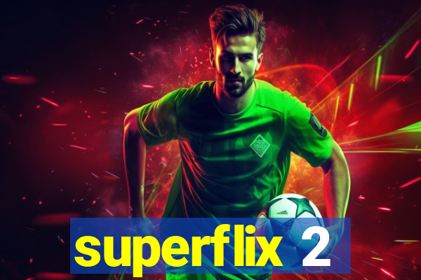 superflix 2