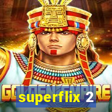 superflix 2