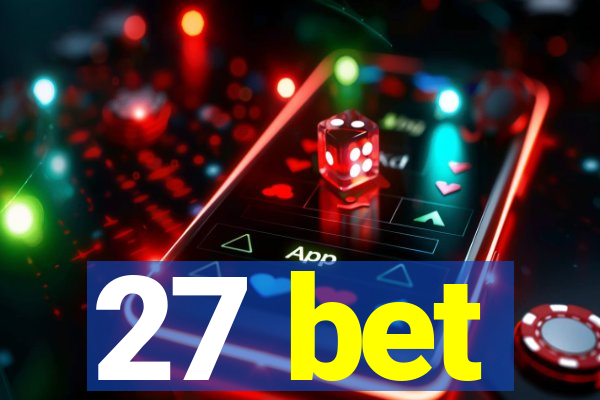 27 bet