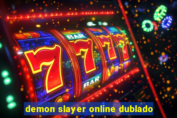 demon slayer online dublado