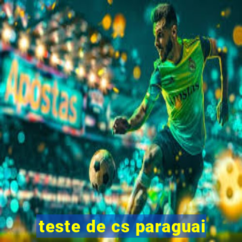 teste de cs paraguai