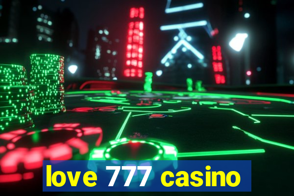 love 777 casino