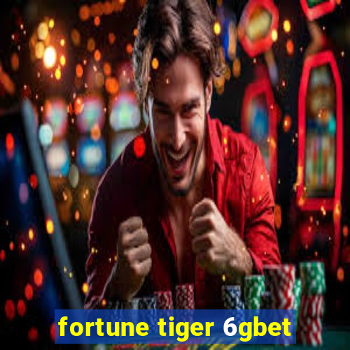 fortune tiger 6gbet