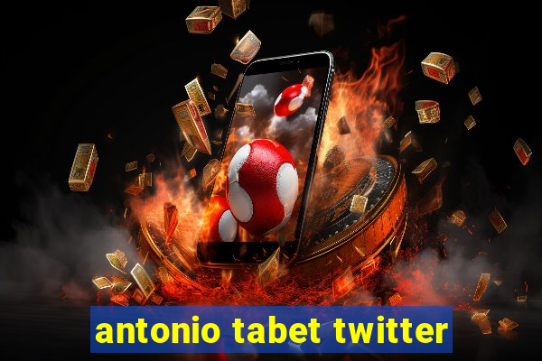 antonio tabet twitter