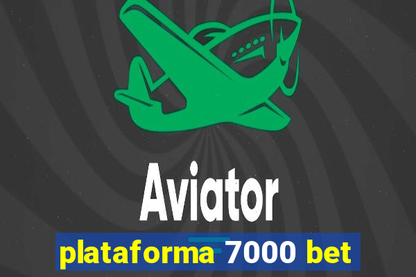 plataforma 7000 bet