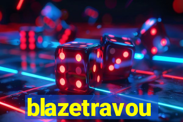 blazetravou