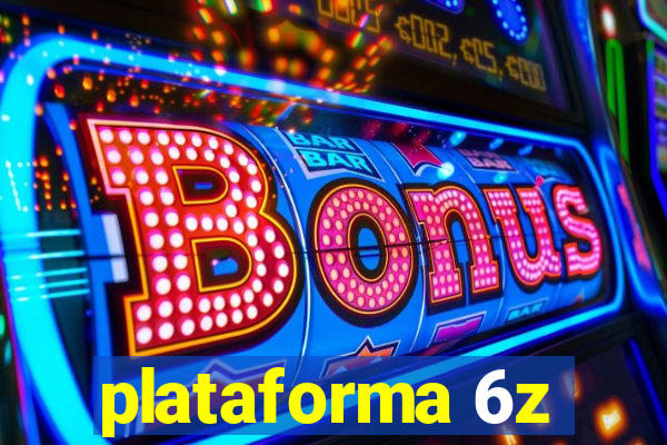 plataforma 6z