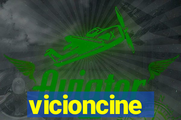 vicioncine