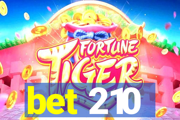 bet 210