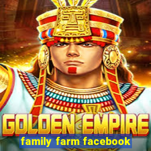 family farm facebook