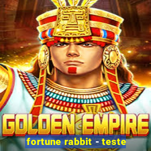 fortune rabbit - teste